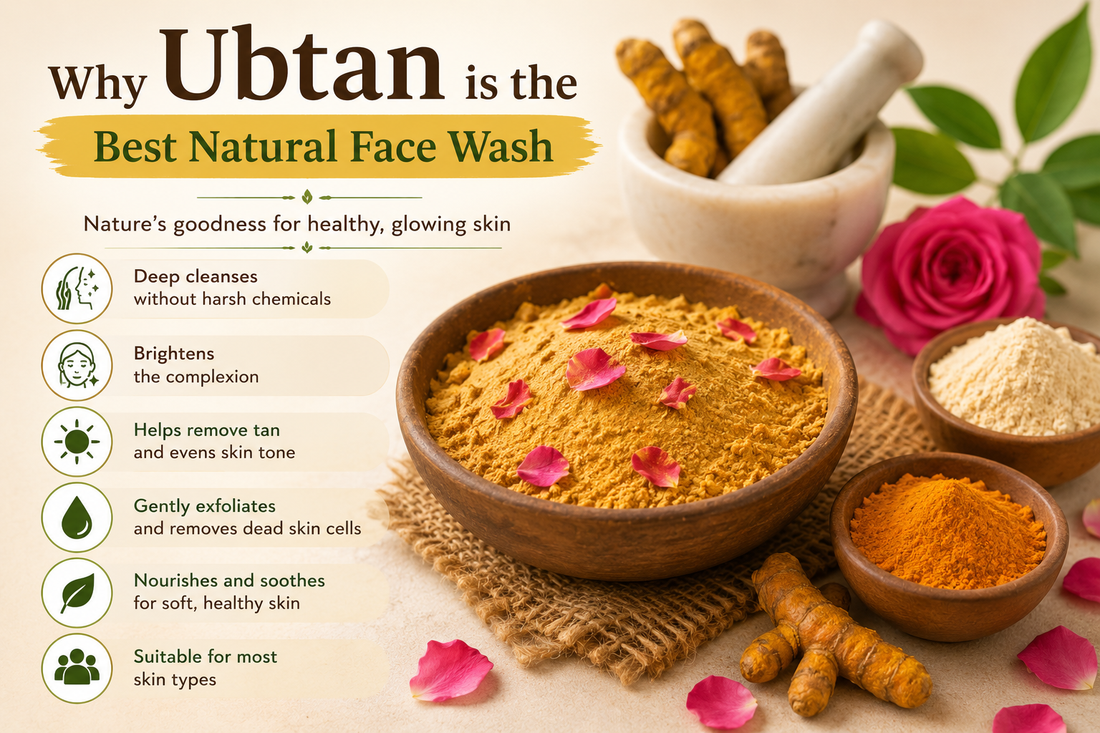 Why Ubtan Is the Best Natural Face Wash